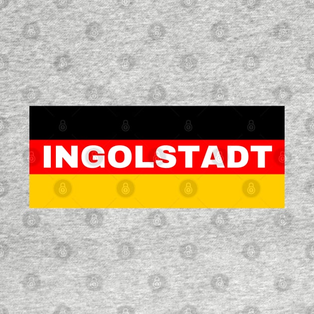 Ingolstadt City in German Flag by aybe7elf